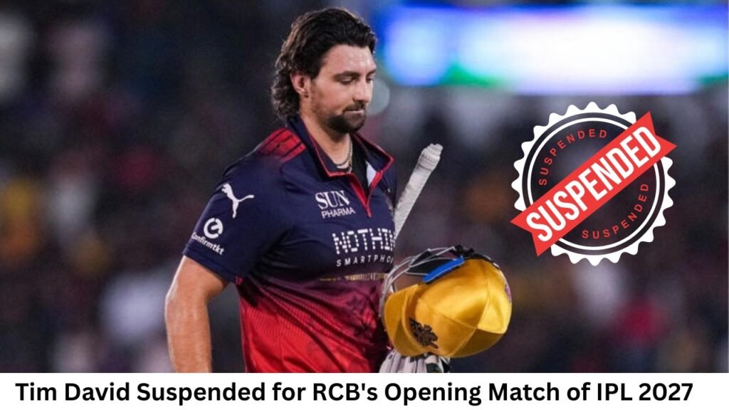Tim David Suspended for RCB's Opening Match of IPL 2027
